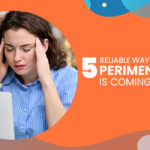 5 Reliable Ways To Tell When Perimenopause Is Coming To An End